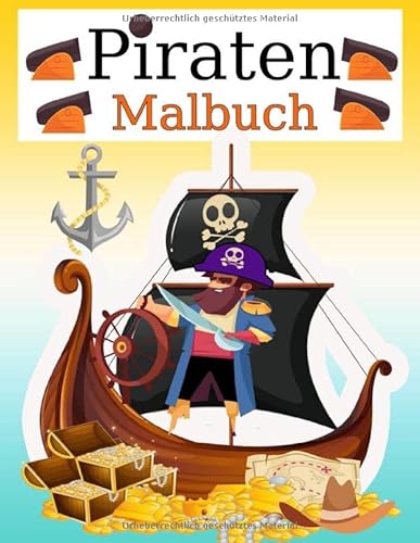 Piraten Malbuch: Piraten Malbuch für Kinder, Jungen, Mädchen und Erwachsene, Seiten über Piraten, Schiffe, Schätze usw. Alter 4-8, 8-12 oder mehr, 8,5x11