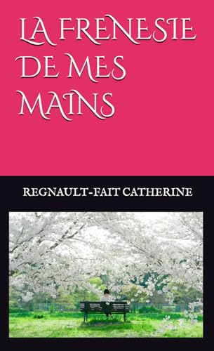 LA FRENESIE DE MES MAINS von amazone