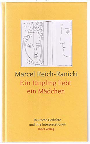 Ein Jüngling liebt ein Mädchen - Deutsche Gedichte und ihre Interpretationen