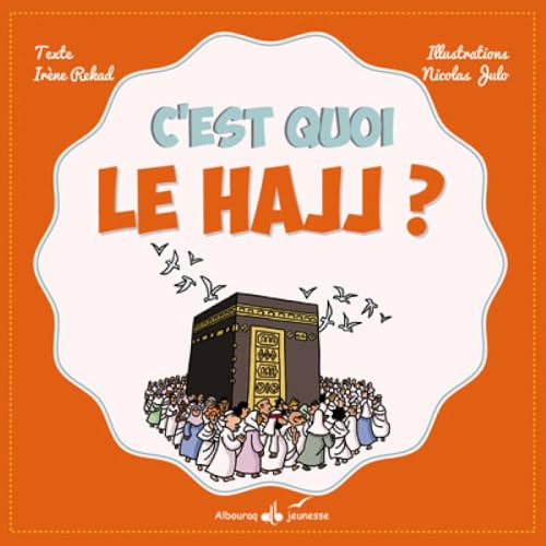 C'est quoi le Hajj ? C'est quoi le Hajj ? von ALBOURAQ