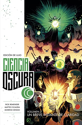 CIENCIA OSCURA EDICIÓN DE LUJO 3. UN BREVE INSTANTE DE CLARIDAD CIENCIA OSCURA EDICIÓN DE LUJO 3. UN BREVE INSTANTE DE CLARIDAD