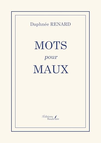 Mots pour maux von Baudelaire