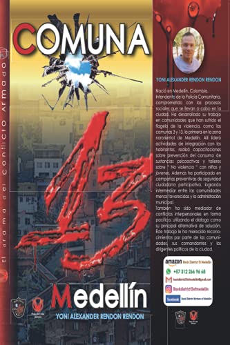 Comuna 13 De Medellin: El Drama del Conflicto Armado (district 13 of Medellin)