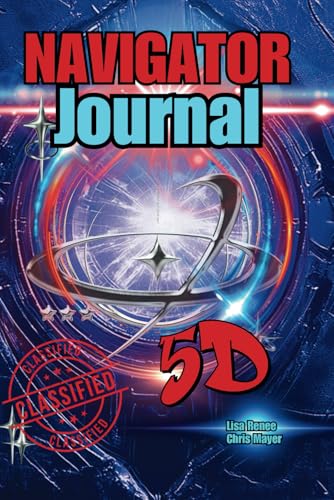 5D NAVIGATOR JOURNAL: ASCENSION CLASSIFIED INTEL (ASCENSION TO 5D, Band 2) von LISA RENEE