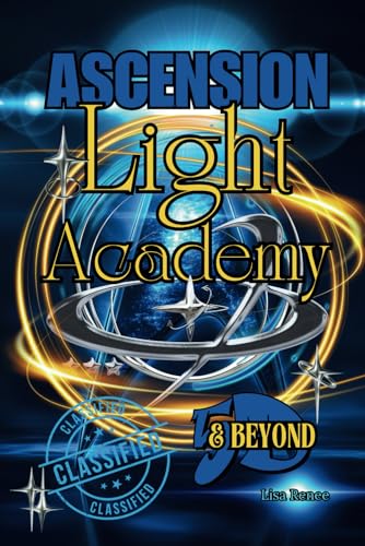 ASCENSION LIGHT ACADEMY 5D & BEYOND: LIGHT ACADEMY (ASCENSION TO 5D) von LISA RENEE