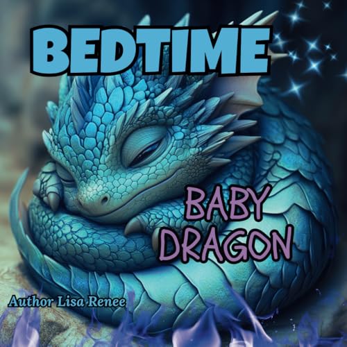 BEDTIME BABY DRAGON: BABY DRAGON (MAGICAL PORTALS) von Independently published