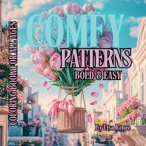 COMFY PATTERNS | BOLD & EASY: COLORING BOOK FOR ALL AGES (Enlightened Palette Coloring Books) von Independently published
