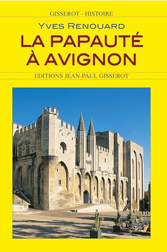 La Papauté à Avignon von GISSEROT