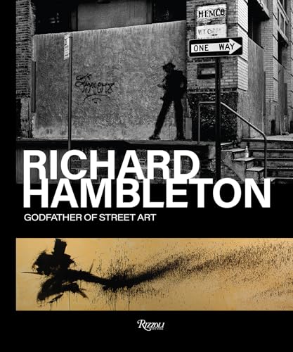 Richard Hambleton: Godfather of Street Art von Rizzoli