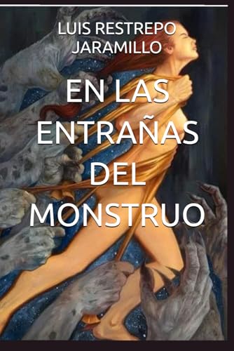 EN LAS ENTRAÑAS DEL MONSTRUO von Independently published
