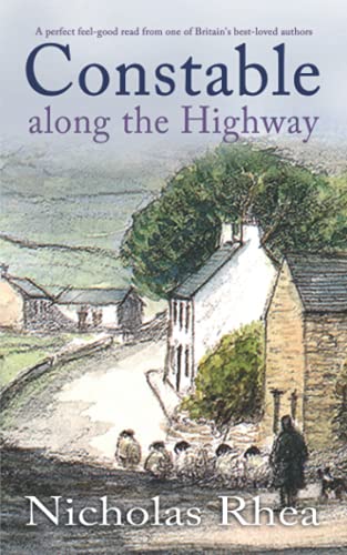 CONSTABLE ALONG THE HIGHWAY a perfect feel-good read from one of Britain’s best-loved authors (Constable Nick Mystery, Band 24) von Joffe Books