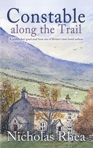 CONSTABLE ALONG THE TRAIL a perfect feel-good read from one of Britain’s best-loved authors (Constable Nick Mystery, Band 30)