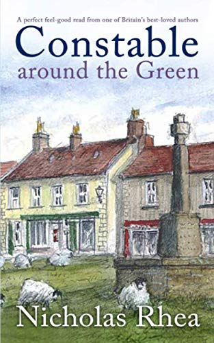 CONSTABLE AROUND THE GREEN a perfect feel-good read from one of Britain's best-loved authors (Constable Nick Mystery, Band 12) von Joffe Books