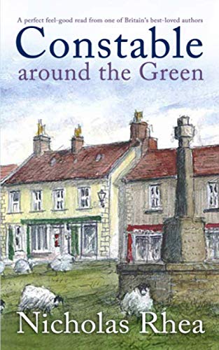 CONSTABLE AROUND THE GREEN a perfect feel-good read from one of Britain's best-loved authors (Constable Nick Mystery, Band 12)