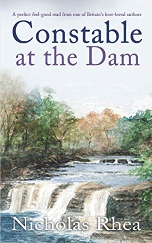 CONSTABLE AT THE DAM a perfect feel-good read from one of Britain’s best-loved authors (Constable Nick Mystery, Band 19) von Joffe Books