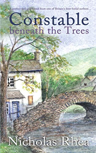 CONSTABLE BENEATH THE TREES a perfect feel-good read from one of Britain's best-loved authors (Constable Nick Mystery, Band 13)