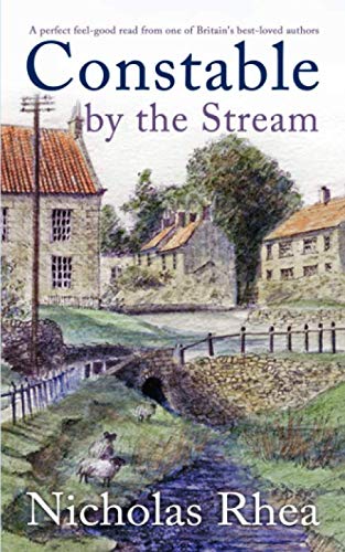 CONSTABLE BY THE STREAM a perfect feel-good read from one of Britain's best-loved authors (Constable Nick Mystery, Band 11) von Joffe Books