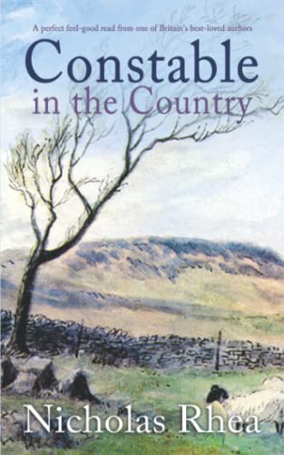 CONSTABLE IN THE COUNTRY a perfect feel-good read from one of Britain’s best-loved authors (Constable Nick Mystery, Band 31) von Joffe Books