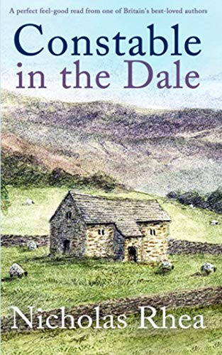 CONSTABLE IN THE DALE a perfect feel-good read from one of Britain’s best-loved authors (Constable Nick Mystery, Band 5)