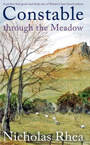 CONSTABLE THROUGH THE MEADOW a perfect feel-good read from one of Britain's best-loved authors (Constable Nick Mystery, Band 8) von Joffe Books