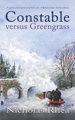 CONSTABLE VERSUS GREENGRASS a perfect feel-good read from one of Britain’s best-loved authors (Constable Nick Mystery, Band 16)