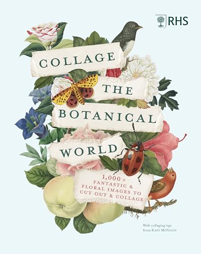 RHS Collage the Botanical World: 1,000+ Fantastic & Floral Images to Cut Out & Collage von Frances Lincoln