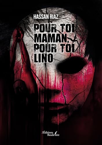Pour toi maman, pour toi Lino von BAUDELAIRE