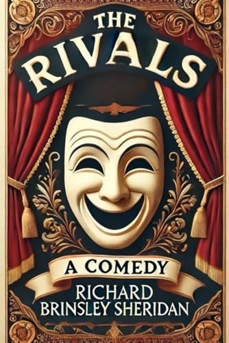 The Rivals A COMEDY von Independently published