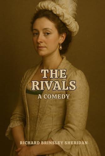 The Rivals A COMEDY von Independently published