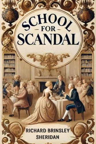 The School For Scandal A COMEDY von Independently published