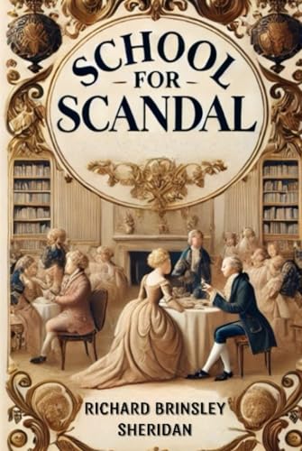 The School For Scandal A COMEDY von Independently published