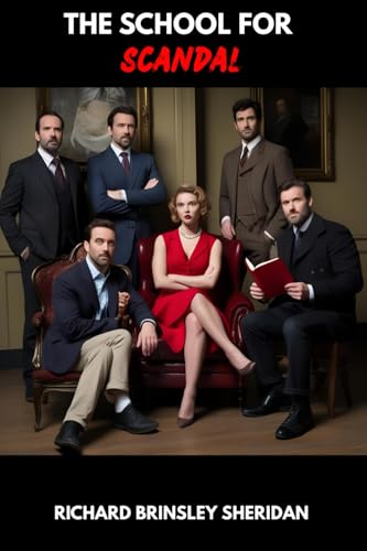The School For Scandal: A COMEDY von Independently published
