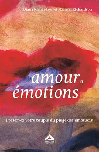 Amour et émotions : Préservez votre couple du piège des émotions von ALBOURAQ