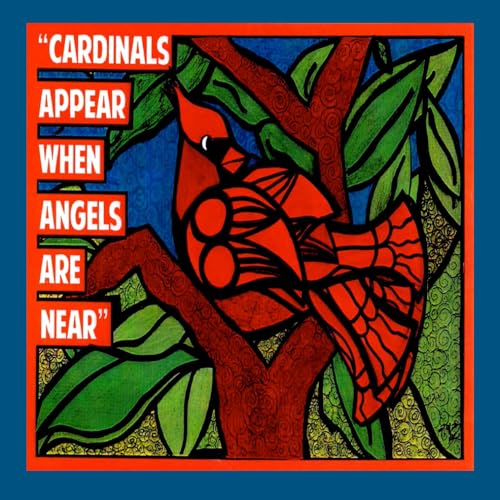 Cardinals Appear When Angels Are Near (Angel Whispers) von Cardinal Connection