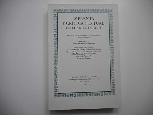 Imprenta y crítica textual en el Siglo de Oro von Ediciones Universidad de Valladolid
