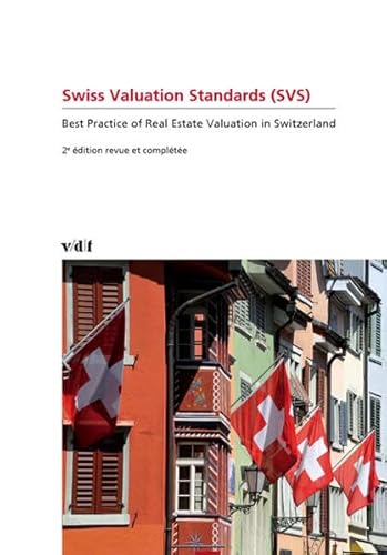 Swiss Valuation Standards: Best Practice of Real Estate Valuation in Switzerland