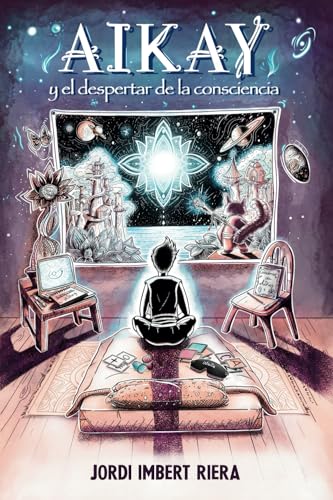 Aikay y el despertar de la consciencia von Intuitu Editions