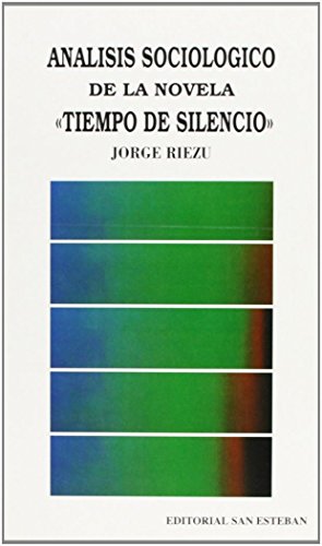 Análisis sociológico de la novela Tiempo de silencio . von Editorial San Esteban