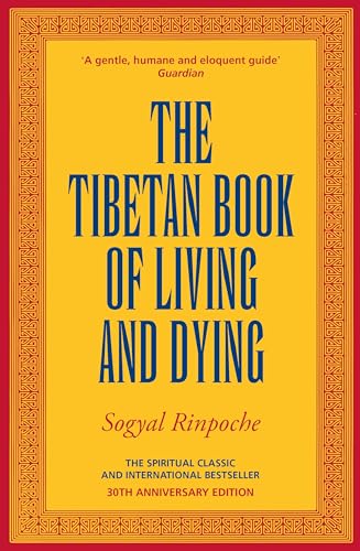 The Tibetan Book Of Living And Dying: The Spiritual Classic & International Bestseller: 30th Anniversary Edition von Rider