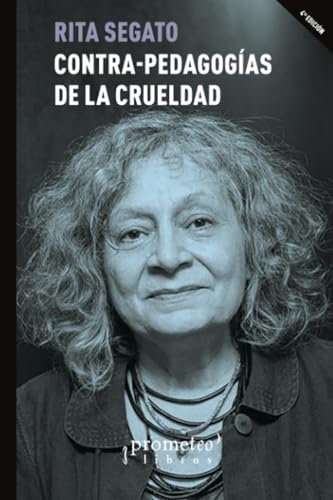 Contra-pedagogías de la crueldad