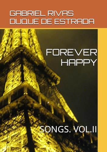 FOREVER HAPPY: SONGS. VOL.II von Independently published