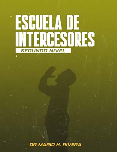 ESCUELA DE INTERCESORES SEGUNDO NIVEL.: RED GLOBAL DE INTERCESORES von LAC
