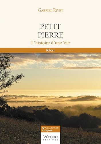 Petit Pierre: L'histoire d'une Vie Petit Pierre: L'histoire d'une Vie von VERONE