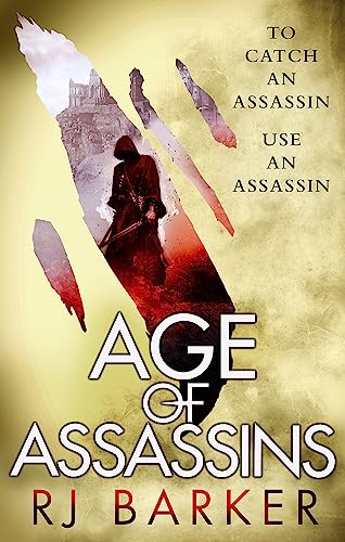 Age of Assassins: (The Wounded Kingdom Book 1) To catch an assassin, use an assassin... von Orbit