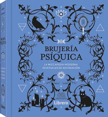 BRUJERIA PSIQUICA: LA WICCAPEDIA MODERNA DE RITUALES DE ADIVINACION von Librero b.v.