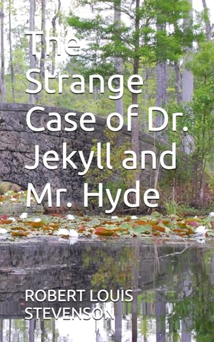 The Strange Case of Dr. Jekyll and Mr. Hyde The Strange Case of Dr. Jekyll and Mr. Hyde von Independently published