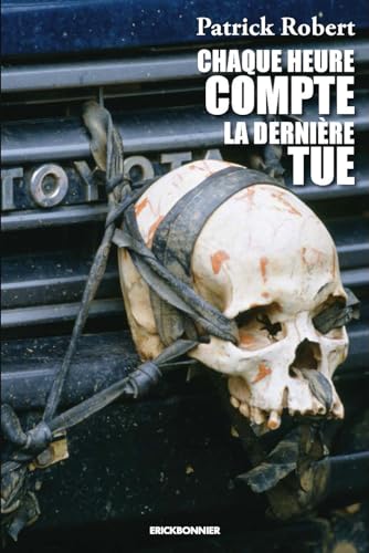 Chaque heure compte, la dernière tue Chaque heure compte, la dernière tue