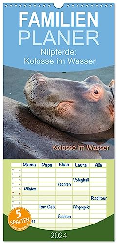 Familienplaner 2024 - Nilpferde, Kolosse im Wasser mit 5 Spalten (Wandkalender, 21 cm x 45 cm) CALVENDO
