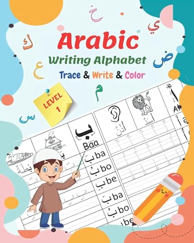 Arabic Writing Alphabet, Trace, Write, Color, LEVEL 1: Arabic tracing book, for Beginners and preschoolers. Learn How to Write the Arabic Letters. Great gifts for kids. von Independently Published