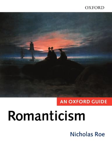 ROMANTICISM:AN OXFORD GUIDE: An Oxford Guide (Oxford Guides) von OUP Oxford